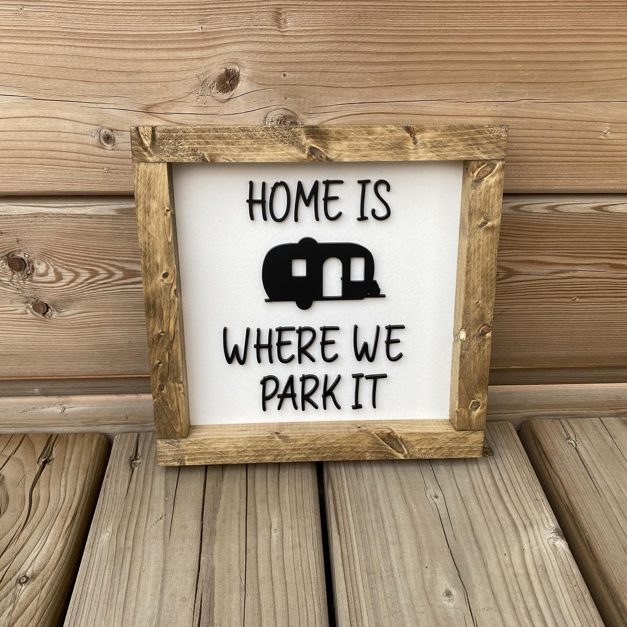 Home Is Where We Park It Wood Sign