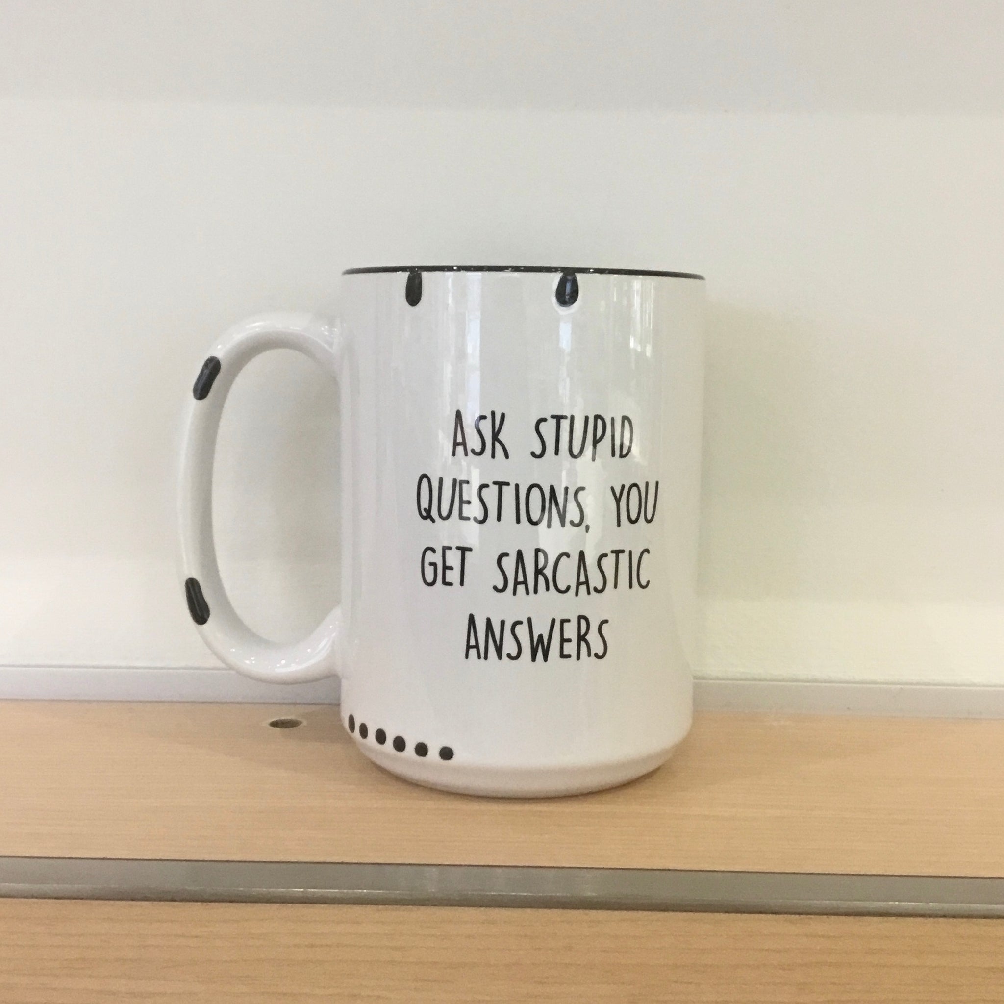 Ask Stupid Questions Farmhouse Mug