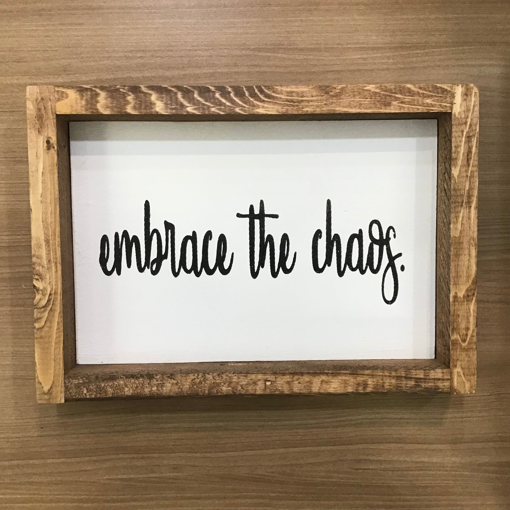 Embrace the Chaos Sign