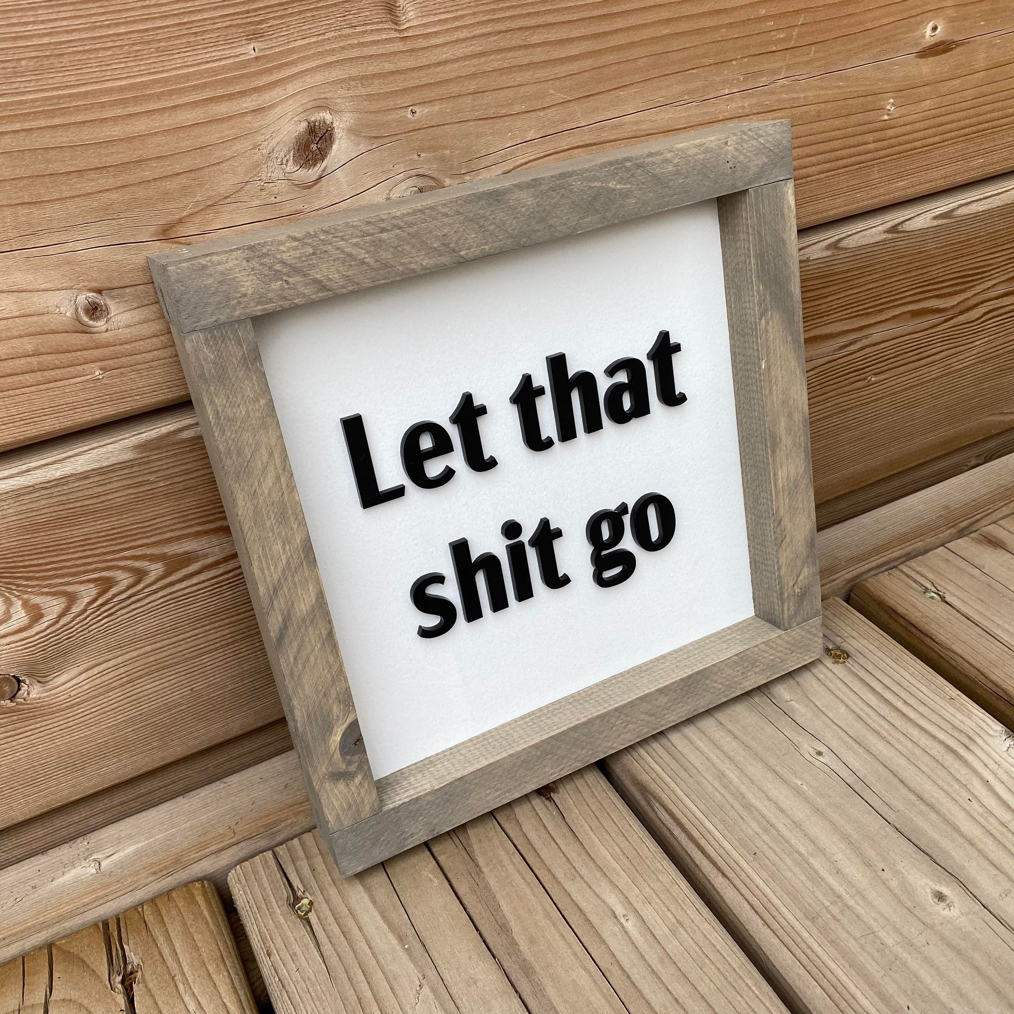 Let That Shit Go Sign