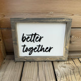 Better Together Sign