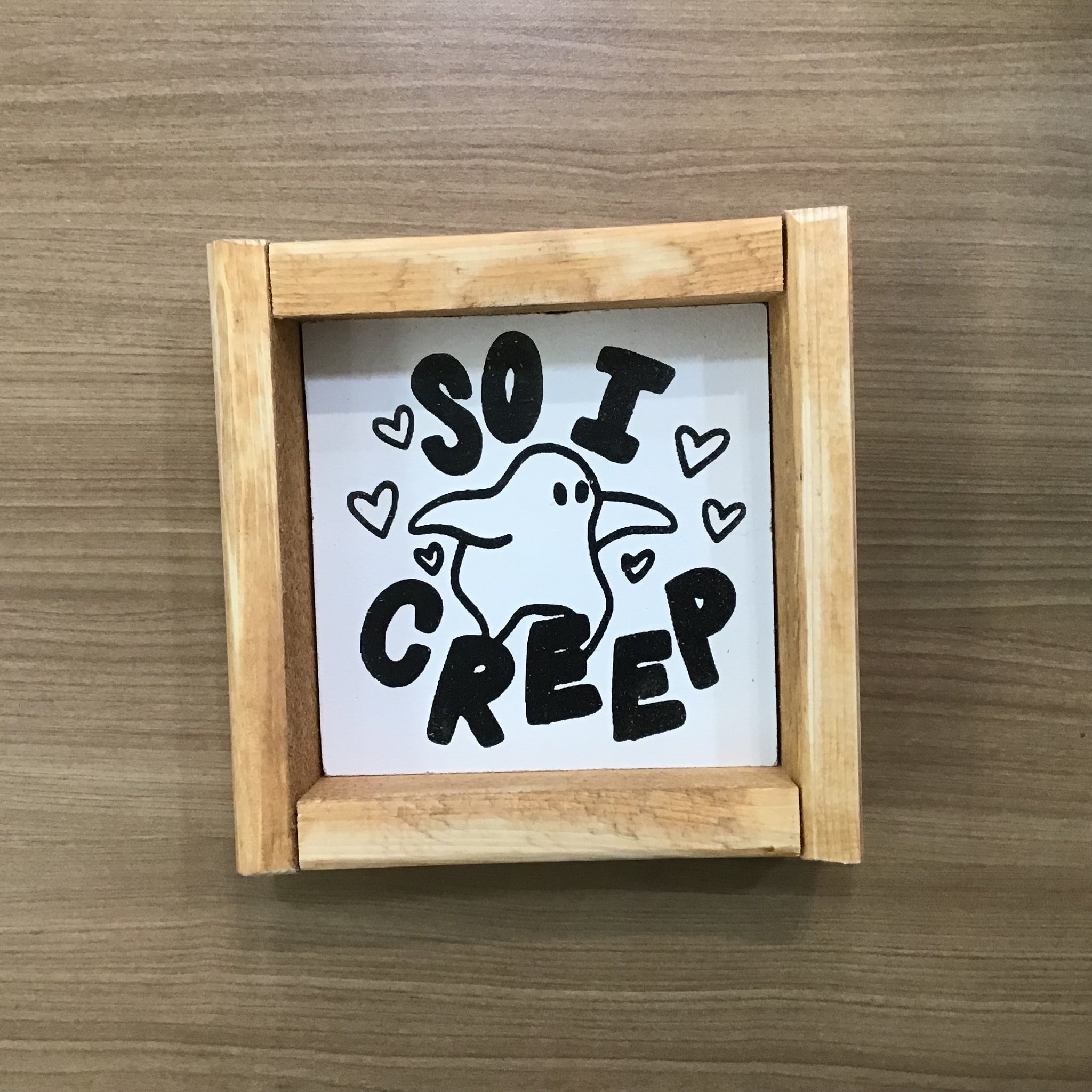 So I Creep Sign