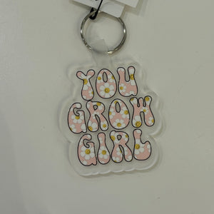 You Grow Girl Keychain