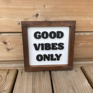 Good Vibes Only Sign