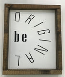 Be Original l Wood Signs