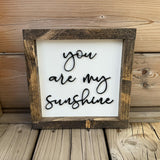 You Are My Sunshine Sign