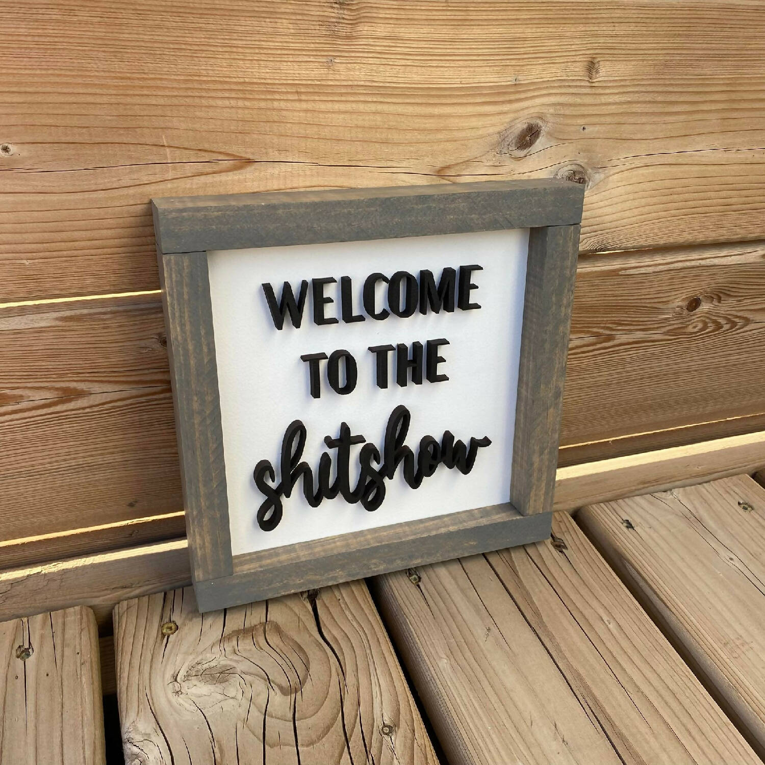 Welcome To The Shitshow Sign