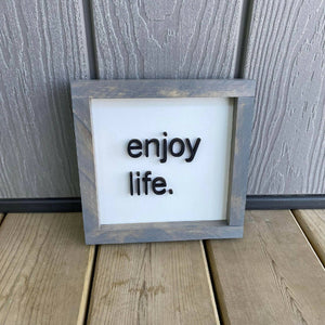 Enjoy Life Sign