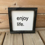 Enjoy Life Sign