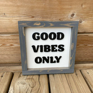 Good Vibes Only Sign