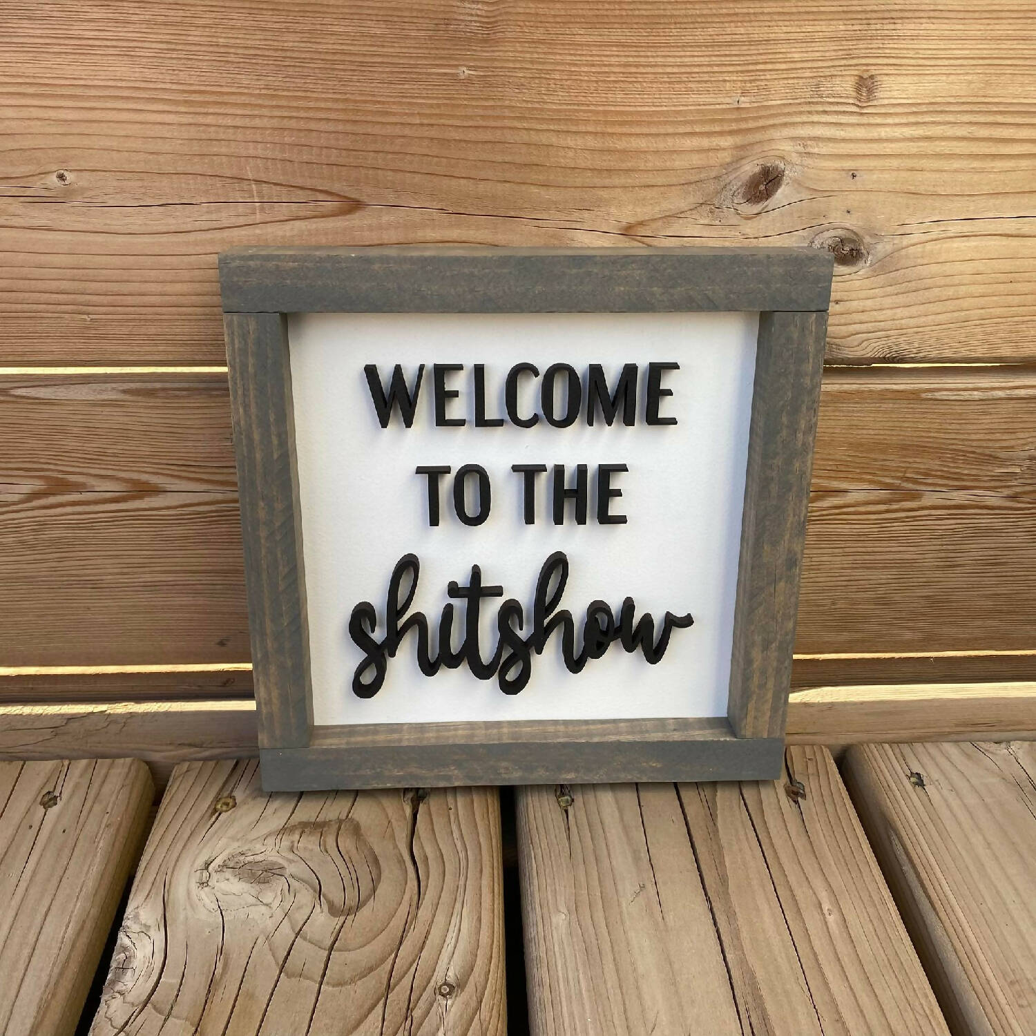 Welcome To The Shitshow Sign